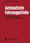 Automatische Fahrzeuggetriebe : Grundlagen, Bauformen, Eigenschaften, Besonderheiten - eBook