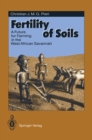 Fertility of Soils : A Future for Farming in the West African Savannah - eBook