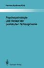 Psychopathologie und Verlauf der Postakuten Schizophrenie - Book