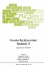 Human Apolipoprotein Mutants III : Diagnosis and Treatment - eBook