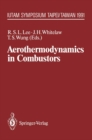 Aerothermodynamics in Combustors : IUTAM Symposium Taipei, Taiwan, 1991 - eBook
