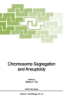 Chromosome Segregation and Aneuploidy - eBook