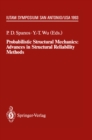 Probabilistic Structural Mechanics: Advances in Structural Reliability Methods : IUTAM Symposium, San Antonio, Texas, USA June 7-10,1993 - eBook