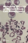 Molecular Aspects of Myeloid Stem Cell Development - eBook