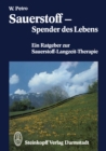 Sauerstoff - Spender des Lebens : Ein Ratgeber zur Sauerstoff-Langzeit-Therapie - eBook