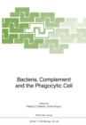 Bacteria, Complement and the Phagocytic Cell - eBook