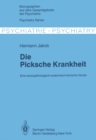 Die Picksche Krankheit : Eine neuropathologisch-anatomisch-klinische Studie - eBook