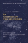 Die Wissenschaft von den Sternen : Ein Uberblick uber Forschungsmethoden und -Ergebnisse der Fixsternastronomie - eBook