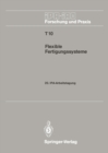 Flexible Fertigungssysteme : 20. IPA-Arbeitstagung 13./14. September 1988 in Stuttgart - eBook