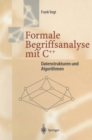Formale Begriffsanalyse mit C++ : Datenstrukturen und Algorithmen - eBook