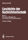 Geschichte der Nachrichtentechnik : Band 1 Beitrage zur Geschichte der Nachrichtentechnik von ihren Anfangen bis zum Ende des 18. Jahrhunderts - eBook