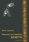 Klassische und molekulare Genetik - eBook
