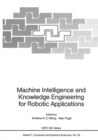 Machine Intelligence and Knowledge Engineering for Robotic Applications - eBook