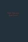Public Education about Cancer : Research findings and theoretical concepts - eBook