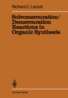 Solvomercuration / Demercuration Reactions in Organic Synthesis - eBook