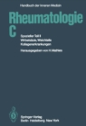 Rheumatologie C : Spezieller Teil II Wirbelsaule, Weichteile, Kollagenerkrankungen - eBook