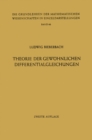 Theorie der Gewohnlichen Differentialgleichungen : Auf Funktionentheoretischer Grundlage Dargestellt - eBook