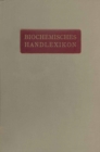 Biochemisches Handlexikon : VI. Band Farbstoffe der Pflanzen- und der Tierwelt - eBook