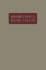 Biochemisches Handlexikon : III. Band Fette, Wachse, Phosphatide, Protagon, Cerebroside, Sterine, Gallensauren - eBook