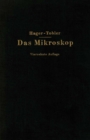 Das Mikroskop und seine Anwendung : Handbuch der praktischen Mikroskopie und Anleitung zu mikroskopischen Untersuchungen - eBook