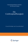 Die Cerebrospinalflussigkeit : Untersuchungsmethoden und Klinik Fur Arzte und Tierarzte - eBook