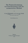 Die Prazisionsbestimmung von Gitterkonstanten nach der asymmetrischen Methode - eBook