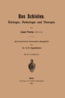 Das Schielen : Atiologie, Pathologie und Therapie - eBook