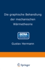 Die graphische Behandlung der mechanischen Warmetheorie - eBook