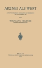 Arznei als Wert : Antrittsvorlesung Gehalten zu Heidelberg am 29. November 1930 - eBook