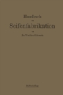 Handbuch der Seifenfabrikation - eBook