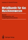 Metallkunde fur das Maschinenwesen : Band II: Gleichgewichts- und Ungleichgewichtszustande - eBook