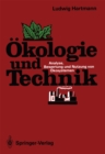 Okologie und Technik : Analyse, Bewertung und Nutzung von Okosystemen - eBook