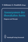 Aneurysmen der thorakalen Aorta : Diagnose und Therapie - eBook