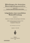 Leitgedanken einer neuzeitlichen Werkstoff-Forschung : anlalich der Hauptversammlung des Deutschen Verbandes fur die Materialprufungen der Technik in Dusseldorf, am 7. Oktober 1937 - eBook