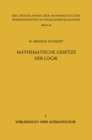 Mathematische Gesetze der Logik I : Vorlesungen uber Aussagenlogik - eBook