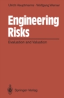Engineering Risks : Evaluation and Valuation - eBook