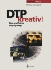 DTP kreativ! : Tips und Tricks step-by-step - eBook