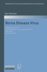 Borna Disease Virus : Mogliche Ursache neurologischer und psychiatrischer Storungen des Menschen - eBook