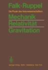 Mechanik Relativitat Gravitation : Die Physik des Naturwissenschaftlers - eBook