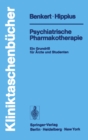 Psychiatrische Pharmakotherapie : Ein Grundri fur Arzte und Studenten - eBook