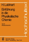 Einfuhrung in die Physikalische Chemie : Teil III Molekulstatistik - eBook