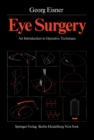 Eye Surgery : An Introduction to Operative Technique - eBook
