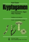 Kryptogamen : Cyanobakterien Algen Pilze Flechten Praktikum und Lehrbuch - eBook