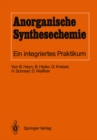 Anorganische Synthesechemie : Ein integriertes Praktikum - eBook