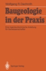 Baugeologie in der Praxis : Eine ingenieurtechnische Anleitung fur Geowissenschaftler - eBook