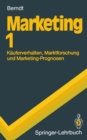 Marketing 1 : Kauferverhalten, Marktforschung und Marketing-Prognosen - eBook