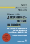 Abrechnungstechnik in Bildern : Das Kursbuch fur den Kassenarzt und seine Mitarbeiterin. Praxisfuhrung - BMA '87 und E-GO - eBook