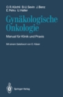 Gynakologische Onkologie : Manual fur Klinik und Praxis - eBook