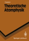 Theoretische Atomphysik - eBook