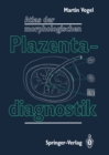 Atlas der morphologischen Plazentadiagnostik - eBook